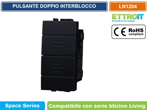 Gasiashop - LN1204 - MODULO PULSANTE DOPPIO INTERBLOCCO SALISCENDI 1P + 1P  10A 250V NERO COMPATIBILE BTICINO SERIE LIVING - ETTROIT